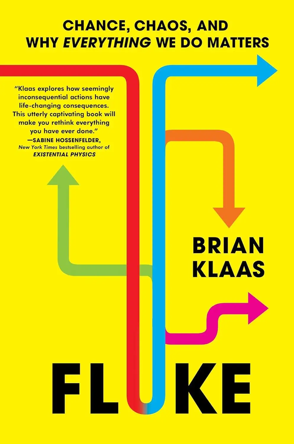Fluke: Chance, Chaos, and Why Everything We Do Matters by Brian Klaas – Book Review